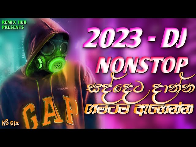 2023 New Dj Nonstop | New Sinhala Songs Dj Nonstop | Dance Dj Nonstop 2023 | Remix hub dj nonstop class=