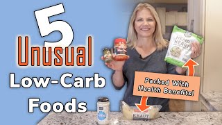 5 Unusual Low Carb Foods That You