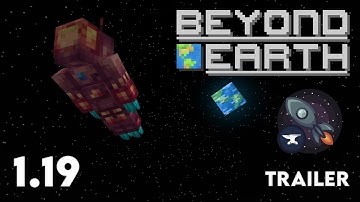 Beyond Earth for 1.19 || Trailer (Official)