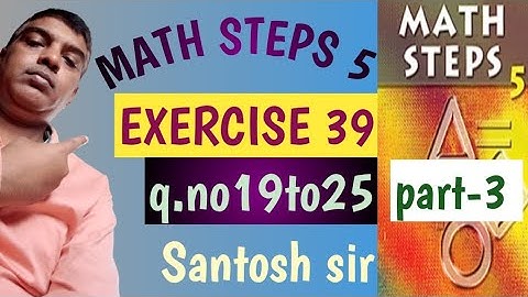 Math Steps 5 exercise 39(Q. NO.19-25)