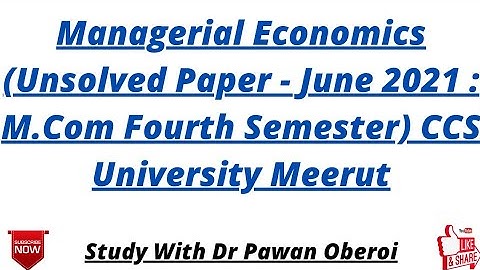 Managerial Economics (Unsolved Paper - June 2021 : M.Com Fourth Semester) CCS University Meerut