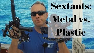 Should You Get a Plastic or Metal Sextant?