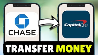 How To Transfer/Send Money From Chase To Capital One - Full Guide (2025)