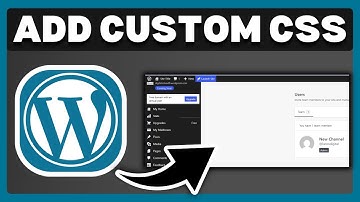 How To Add Custom CSS To WordPress Site - Full Guide