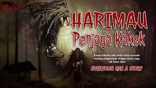 KHODAM KAKEK SANG PENJAGA HARIMAU - EVERYONE HAS A STORY