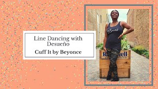 Line Dance Tutorial - Beyoncé - Cuff It - with Desueño Dance