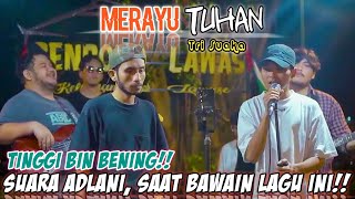 No Debatthe Best Bang3T Saat Adlani Bawain Lagu Merayu Tuhan Fix Bikin Penonton Auto Kagum 