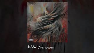 Naaji - Metro (Skit) (Official Audio)