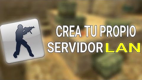 Crea un servidor LAN en Counter Strike 1.6 No Steam – Fácil y rápido