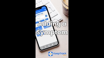 How To: Symptoms Tracking