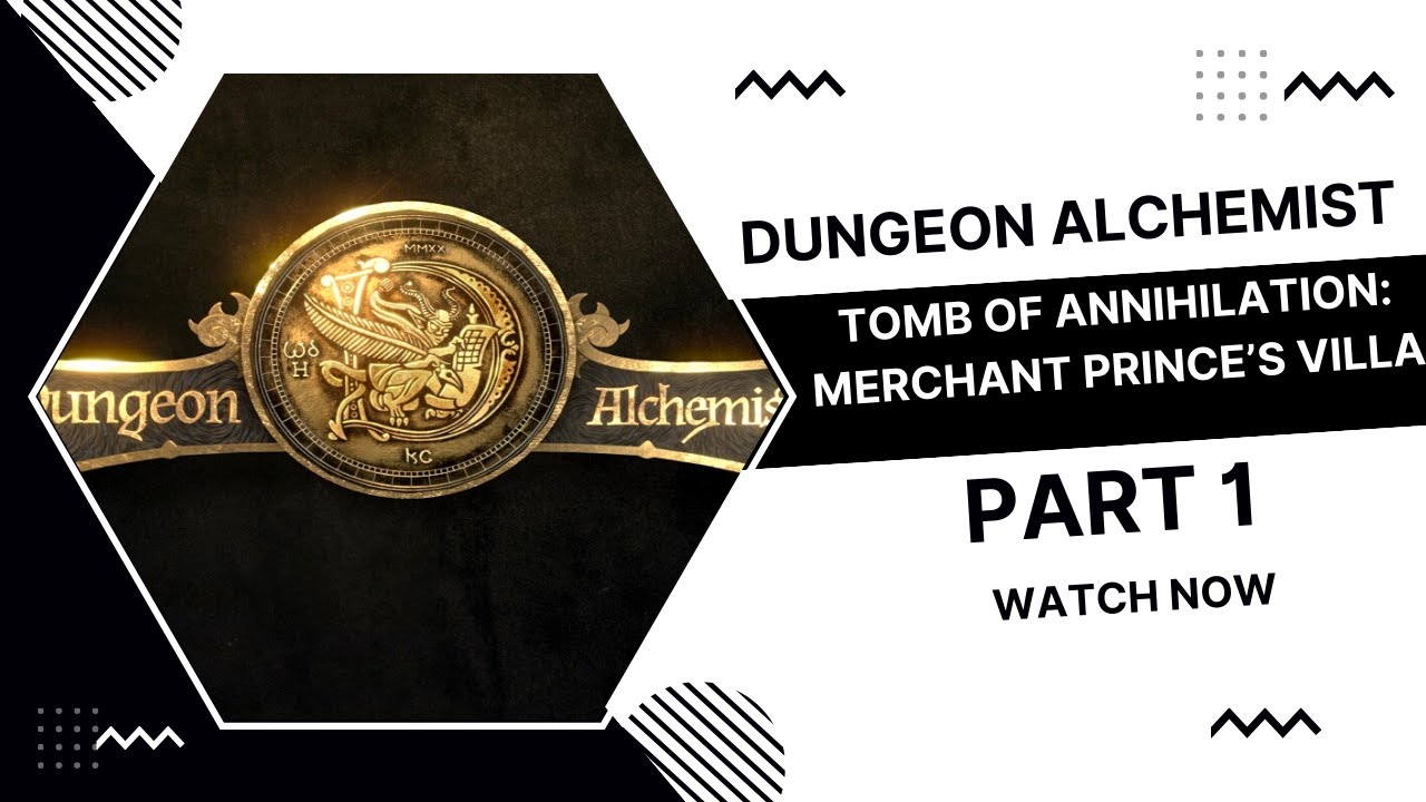 Tomb of Annihilation: Merchants Prince Villa Part 1 Dungeon Alchemist