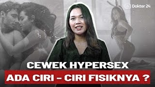 Dokter 24 - AURA CEWEK HYPERS*X ADA CIRI CIRI FISIKNYA? APA IYA?