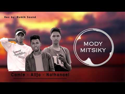 Camie - Alljo - Nathanael = Mody Mitsiky (Audio officiel) Nouveauté gasy 2017