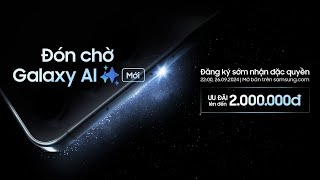 Đón chờ Galaxy AI mới lúc 22:00 giờ, ngày 26.09.2024 | Samsung