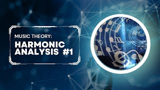 Music Theory: STEP 9 THIS is why you LEARN THEORY: Harmonic Analysis