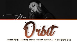 HwaSa (MAMAMOO) - Orbit ( The King : Eternal Monarch OST Part. 2 ) LYRICS Han/Rom/Eng