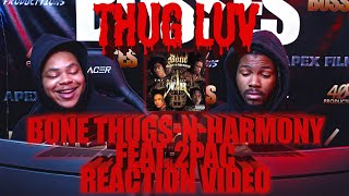 Bone Thugs-n-Harmony featuring 2pac - Thug Love Reaction Video