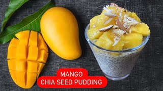 Summer Special Dessert Chill Mango Chia Seed Pudding || আম চিয়া সিড পুডিং রেসিপি #chiaseedsdrink