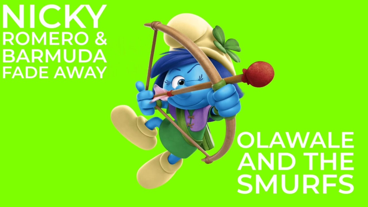 Nicky Romero & Barmuda Fade Away Olawale And The Smurfs