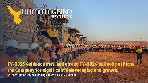 HUMMINGBIRD RESOURCES PLC - Q4-2023 Operational and Trading Update & FY-2024 Outlook