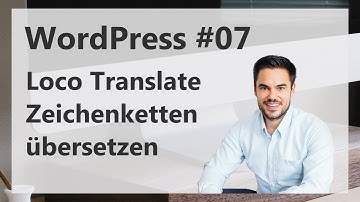Quicktipp: WordPress Übersetzungen von PO Files mit Loco-Translate / WordPress #07