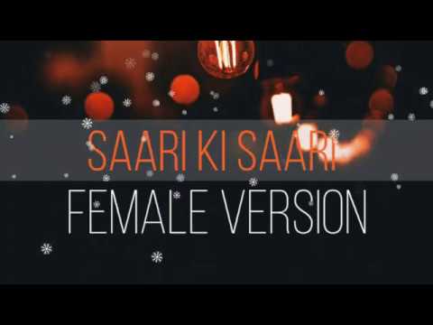 Saari Ki Saari 20 Female Version Lyrics  Darshan Raval