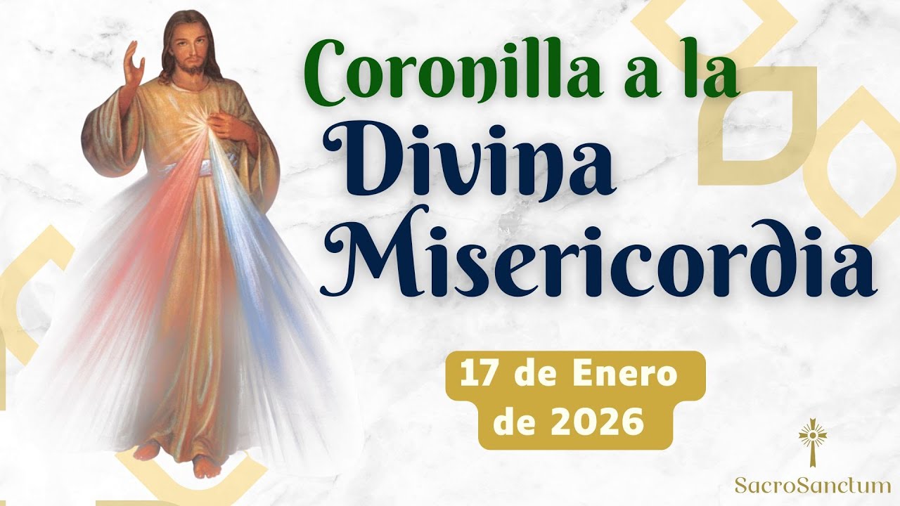 Coronilla de la Divina Misericordia | 📅 17 de Enero de 2026 | Jesús en ti confío