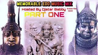 Memorable Edo Old school Benin Music Reloaded Mixing by DJstar babby