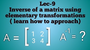 Inverse Of a matrix using elementary Transformations. A very important topic for class 12th students