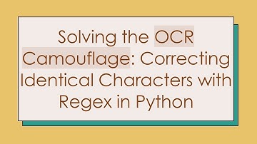 Solving the OCR Camouflage: Correcting Identical Characters with Regex in Python