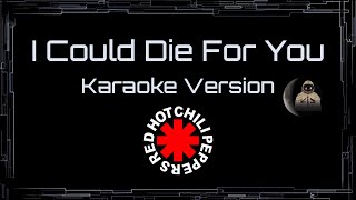 Red Hot Chili Peppers  I Could Die For You cc Karaoke  Instrumental