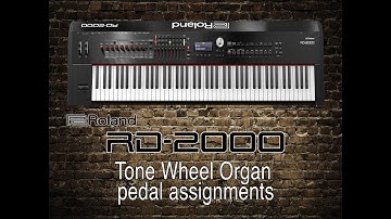 Roland RD-2000 - Tone Wheel Organ pedal assignments