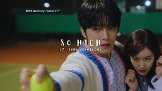Download lagu [Han|Rom|Indo] So High By Jinho Pentagon |  Bad Memory Eraser OST Part 3 Lirik Terjemahan