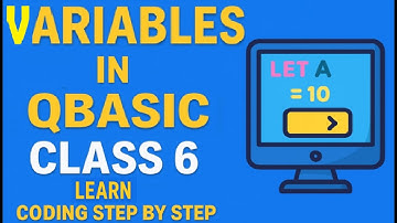 Learn Variables in QBASIC | Easy Coding for Class 6 Students