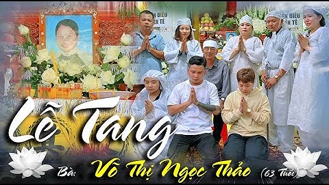 Lễ Tang Bà Võ Thị Ngọc Thảo 63 Tuổi (ấp Tân Thành 1 xã Tân Thới - Đồng Tháp)