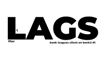 this is the bonk leagues client on bonk2.io and my 0 fps :(