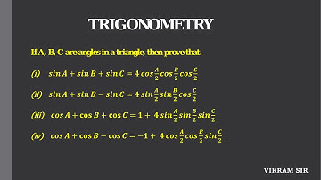sin⁡A+sin⁡B+sin⁡C=4 cos⁡(A/2)cos⁡(B/2)cos⁡(C/2), cos⁡A+cos⁡B+cos⁡C=1+ 4 sin⁡(A/2)sin⁡(B/2)sin⁡(C/2)