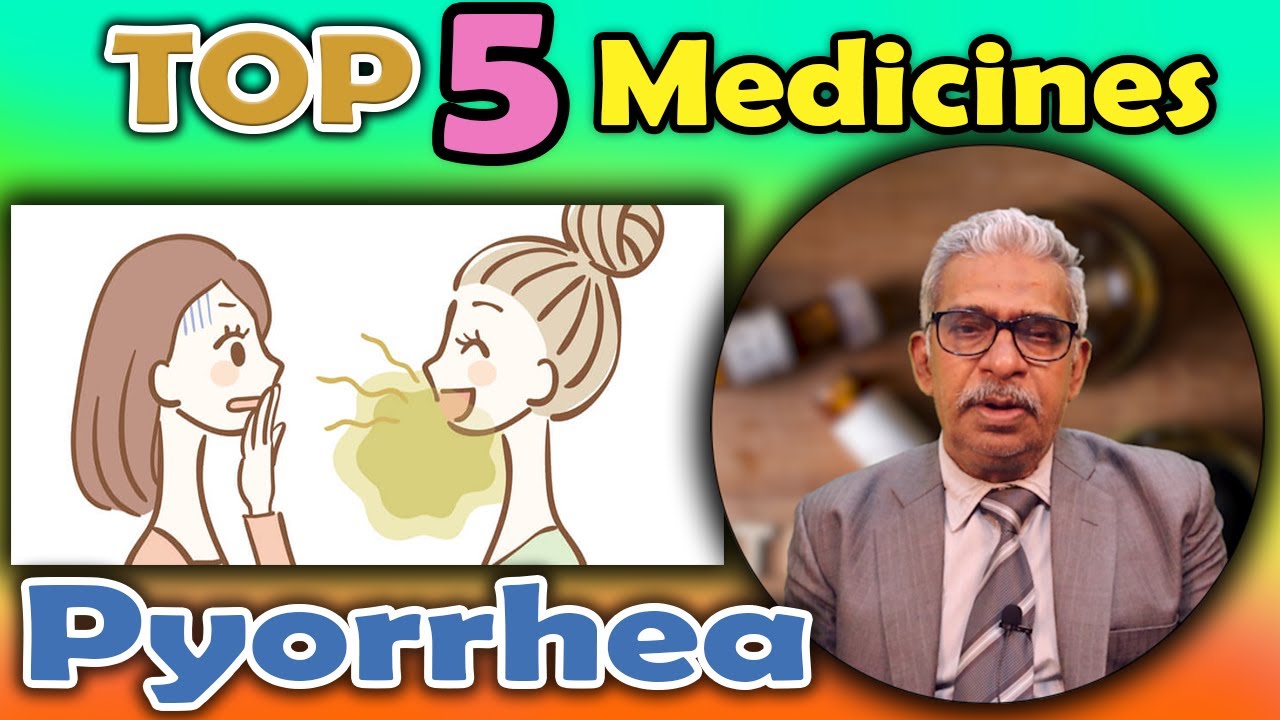 Top 5 Homeopathy Medicines For Pyorrhea Dr P S Tiwari Youtube