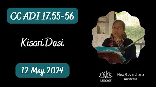 12 May 2024 - CC Adi 17.55-56 by Kisori Dasi