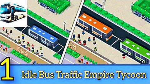 Idle Bus Traffic Empire Tycoon - Gameplay Walkthrough (Android) #gamingvideos #tycoon