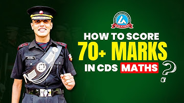 How to Score 70+ Marks in CDS Maths | CDS 1 2023 Preparation | CDS 1 2023 Maths Strategy