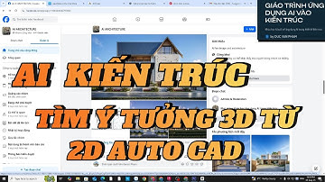 AI KIẾN TRÚC LEVEL 3-BÀI#1- 3D TU 2d CAD.  How to Create 3D Architecture from a 2D CAD(Step-by-Step)