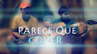 Video thumbnail of "Parece Que - Morat (Malta) cover acustico."
