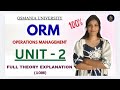 ORM | OPERATIONS MANAGEMENT | UNIT-2 FULL THEORY EXPLANATION | OU MBA SEM-2 | 10M @shivanipallela