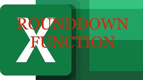 How to use the Excel ROUNDDOWN function :Tutorial
