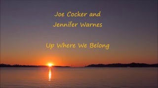 Up Where We Belong - Joe Cocker and Jennifer Warnes