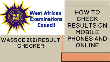 WASSCE 2021 RESULTS RELEASE |STEPS TO CHECK RESULT