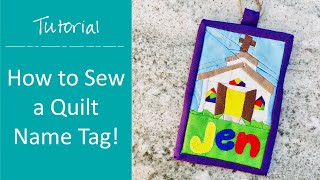 How to Make a Quilt Name Tag