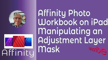 Affinity Photo Workbook on iPad Chapter 2.16 Manipulating an Adjustment Layer Mask