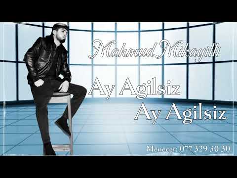 Mahmud Mikayıllı - Ay Agilsiz Ay Agilsiz 2023